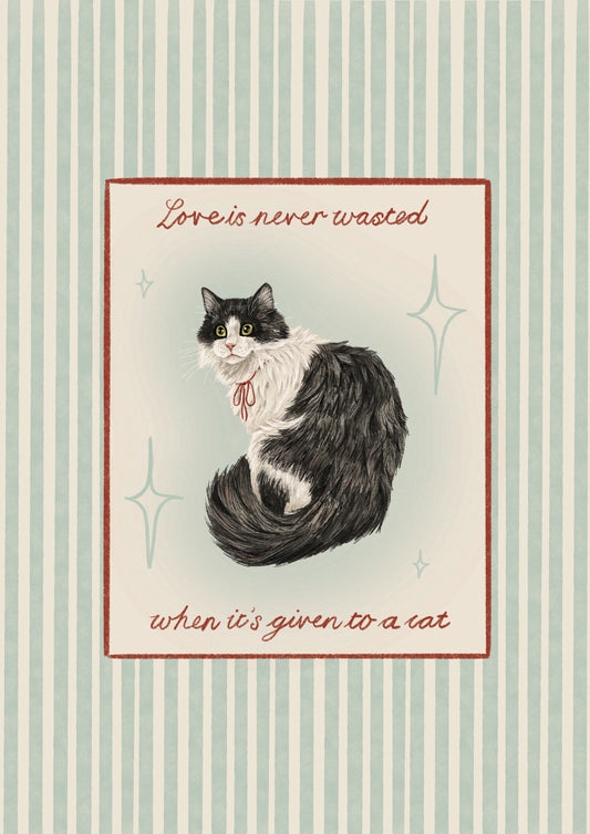 Love Is Never Wasted print